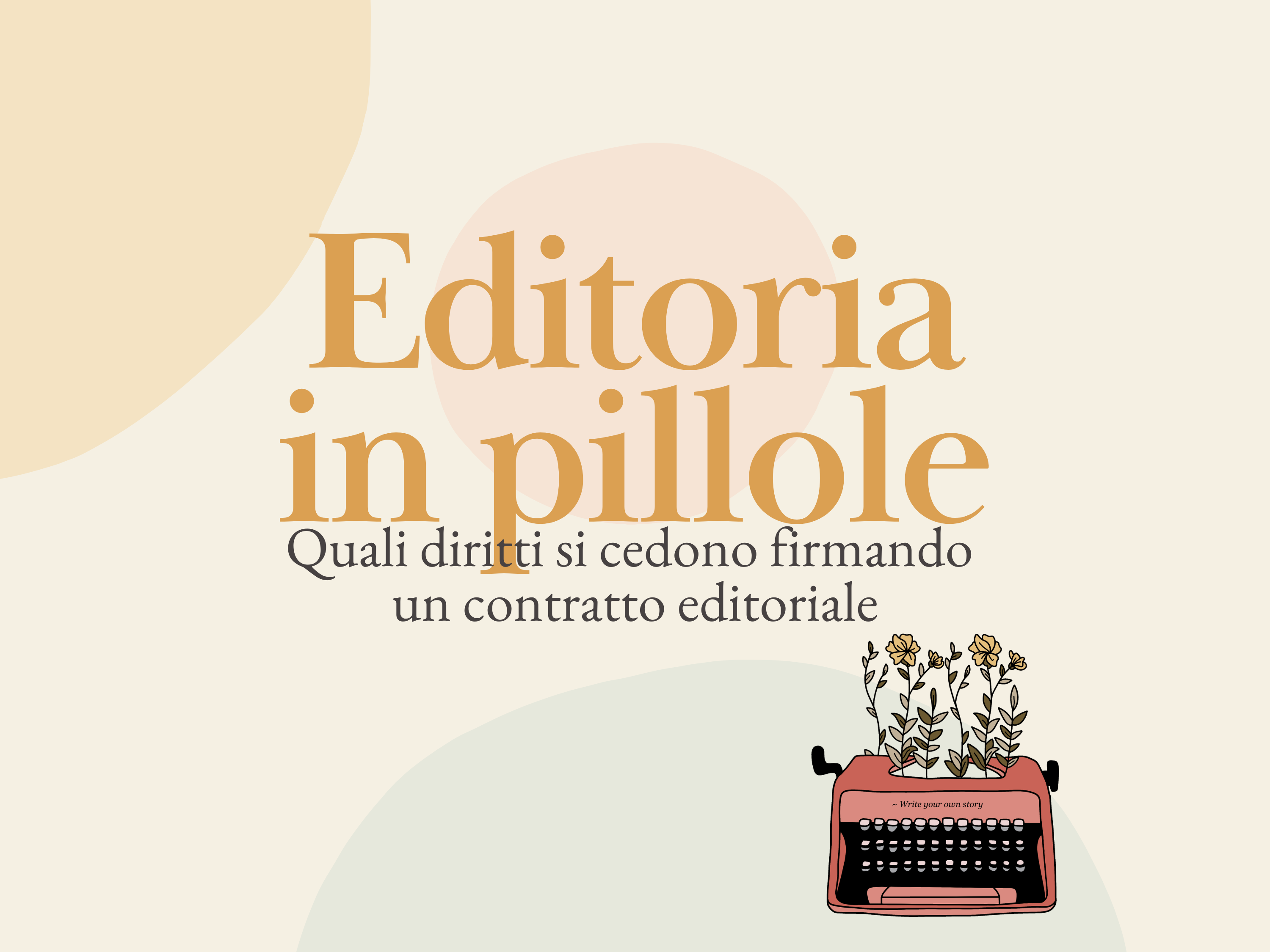 Quali diritti si cedono firmando un contratto editoriale?