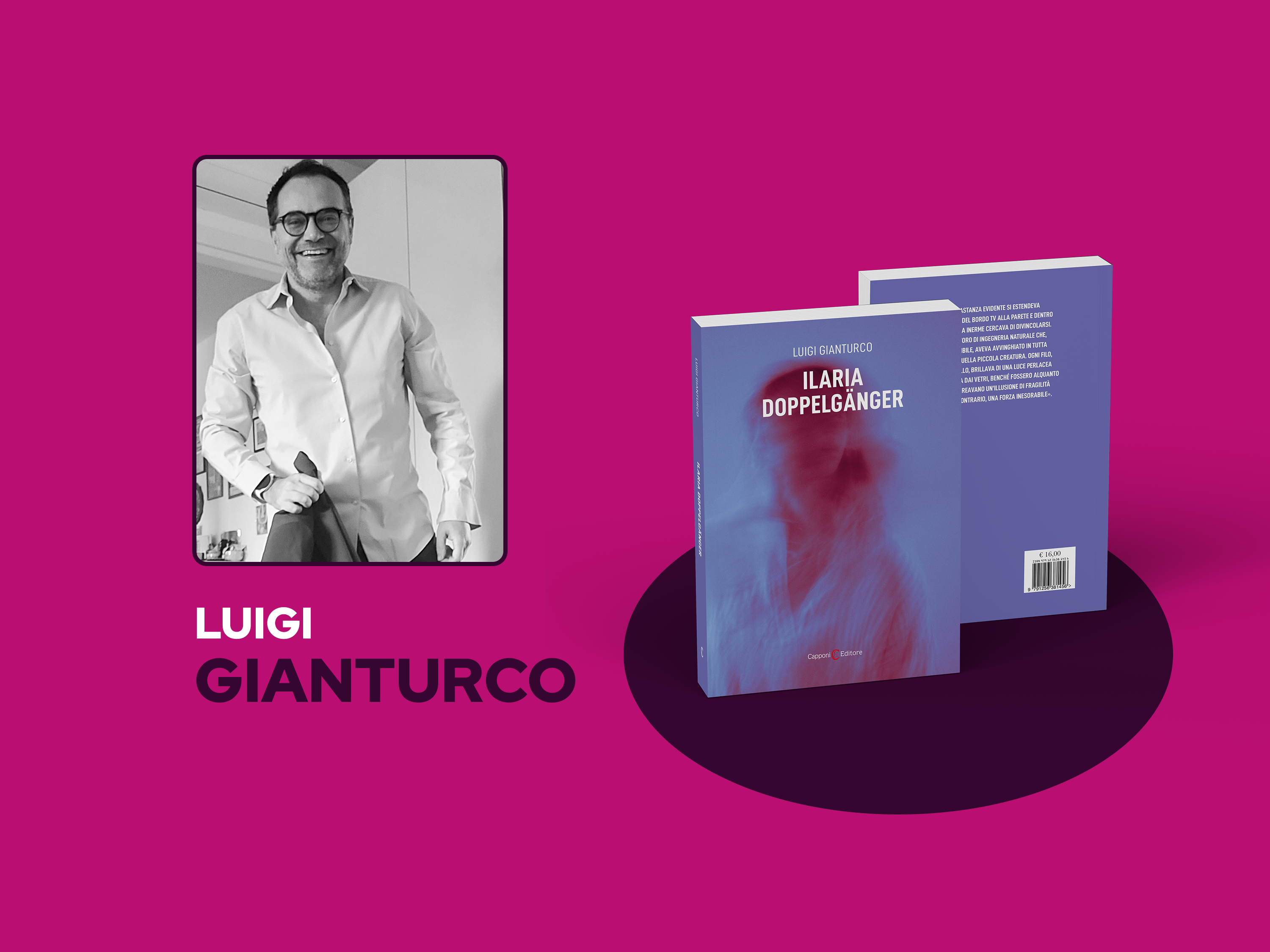 Luigi Gianturco racconta "Ilaria doppelgänger"
