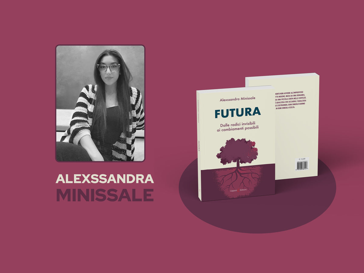 Alexssandra Minissale racconta il suo libro "Futura. Dalle radici invisibili ai cambiamenti possibili"