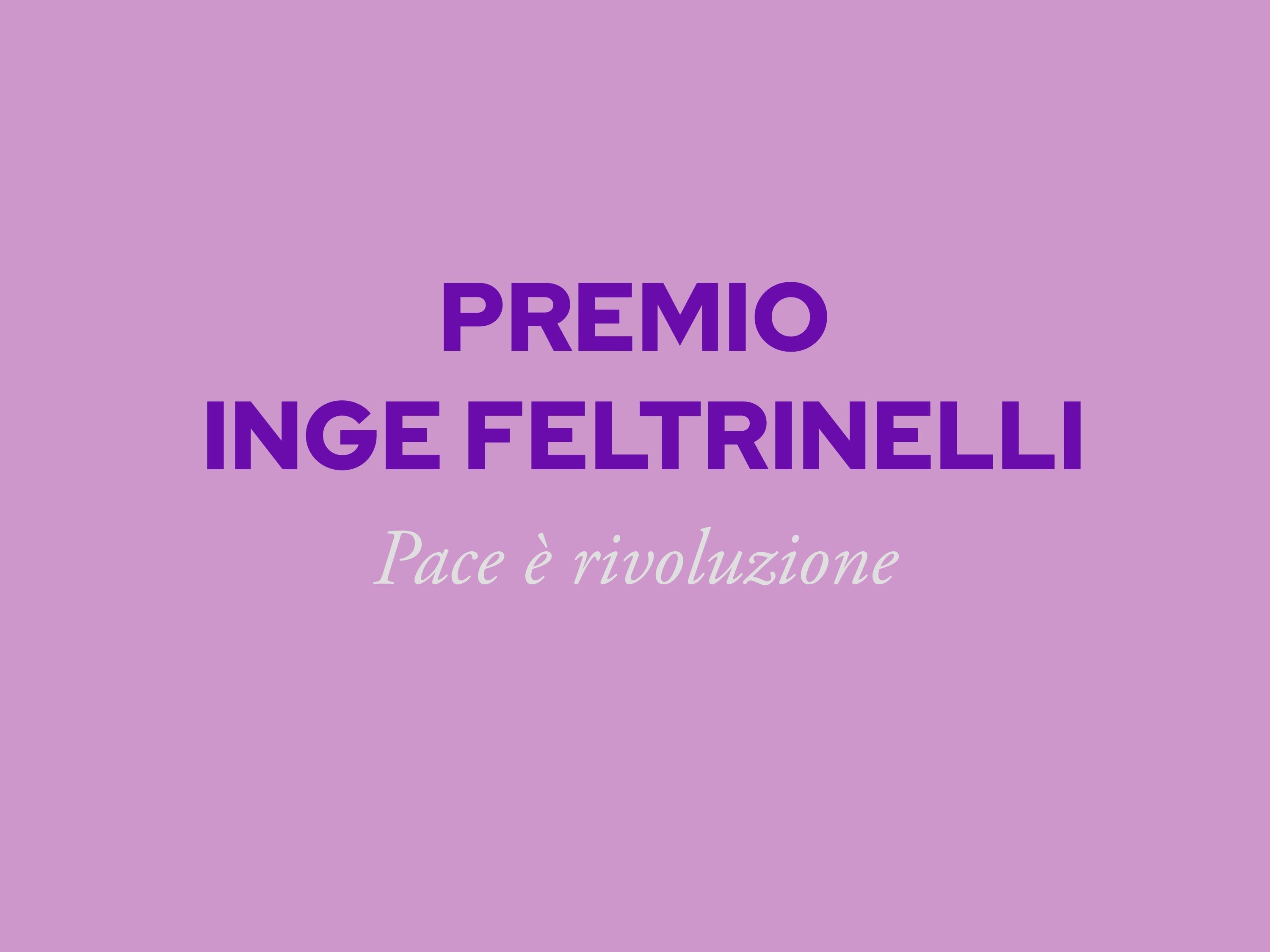 Premio Inge Feltrinelli 2026: un’opportunità per le nostre autrici