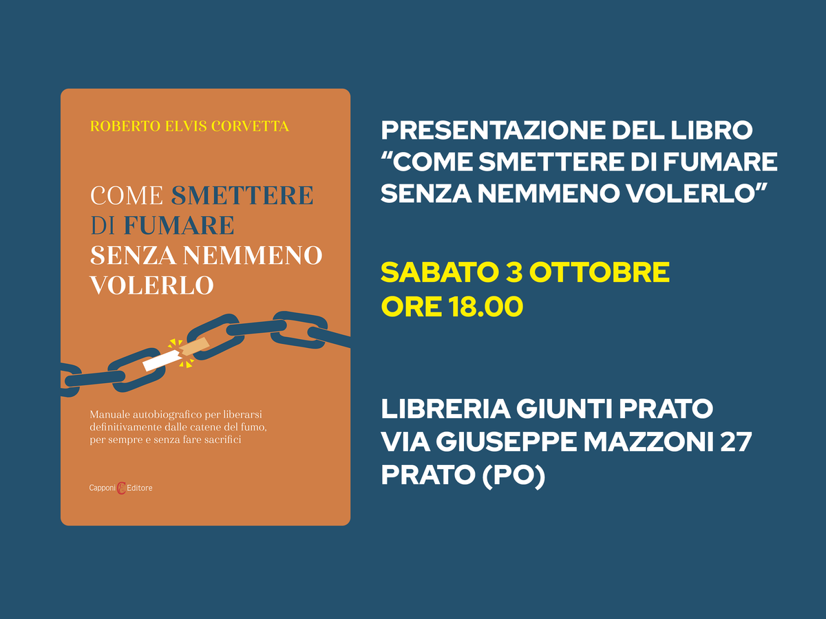 Roberto Elvis Corvetta presenta "Come smettere di fumare senza nemmeno volerlo" a Prato
