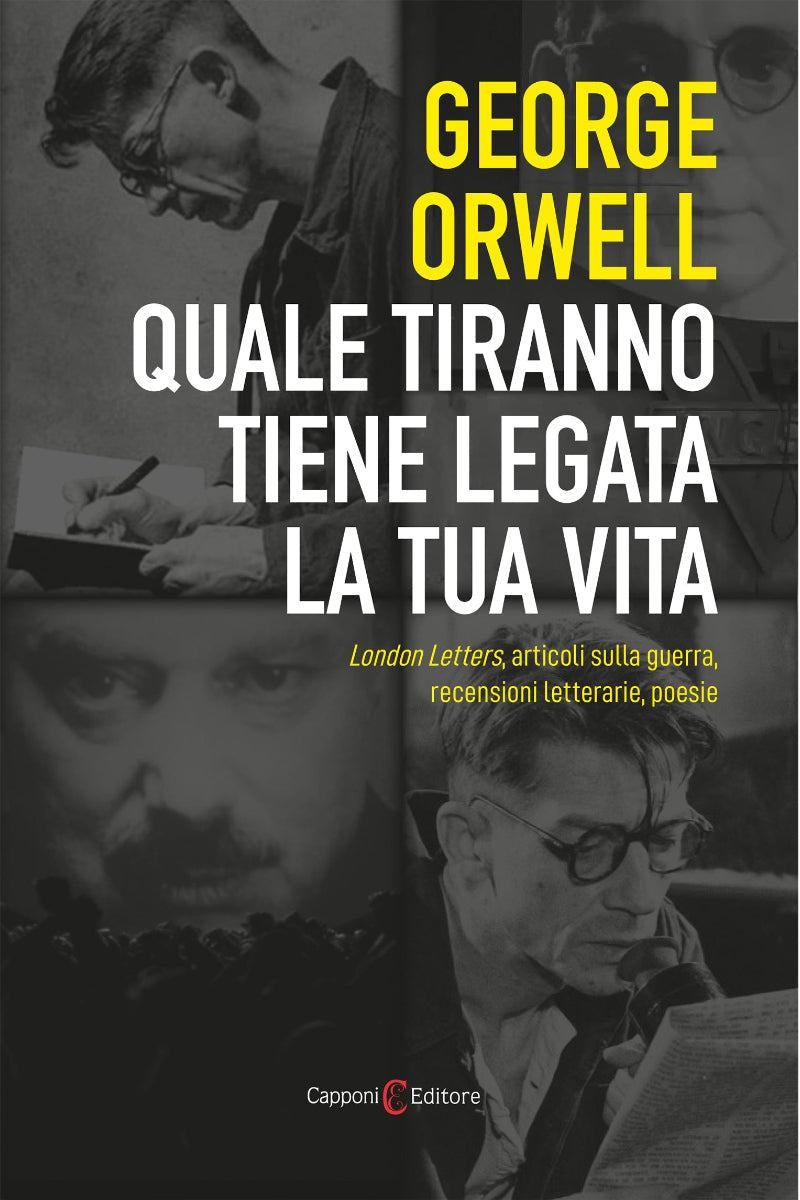 George Orwell. Quale tiranno tiene legata la tua vita