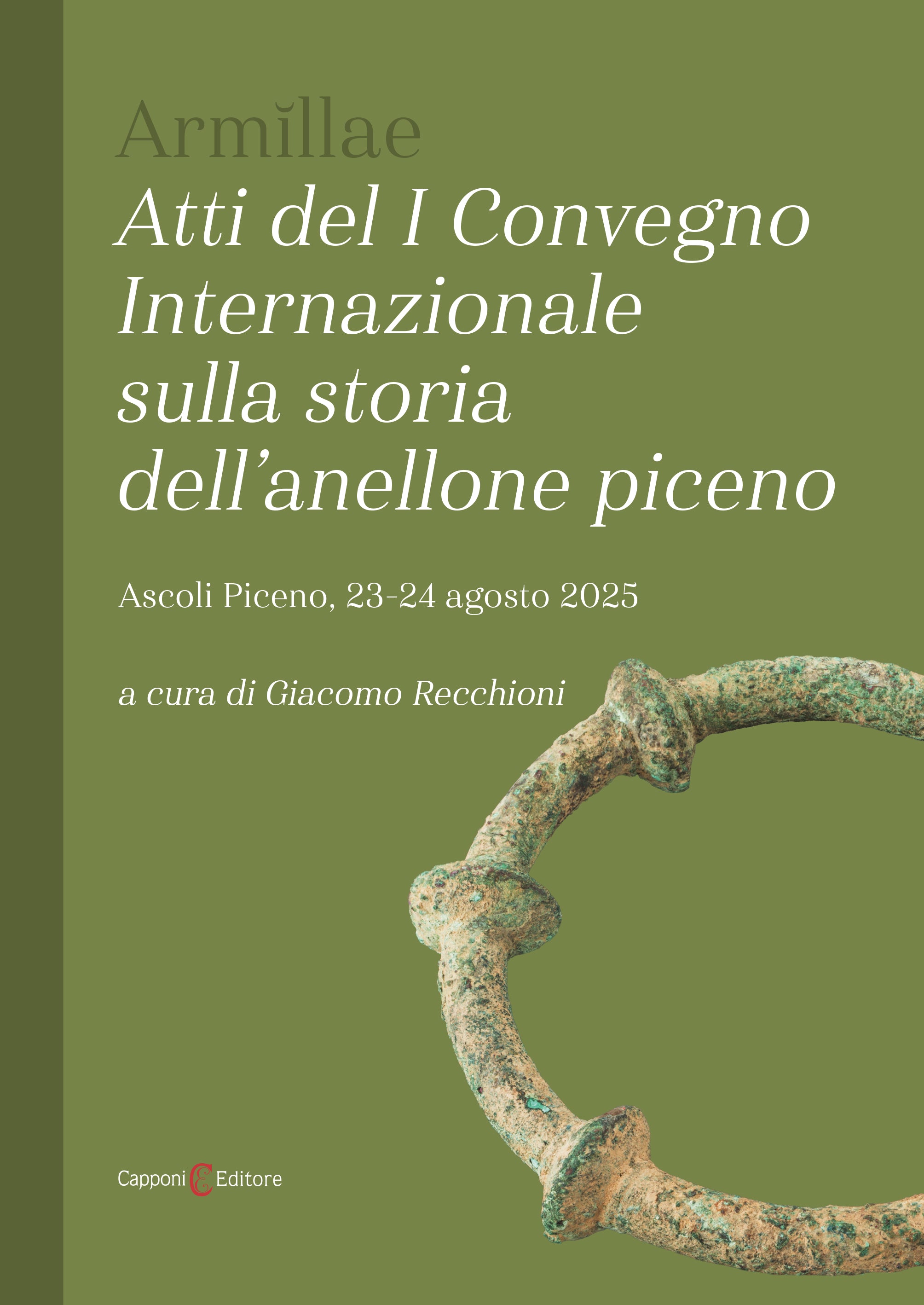 ARMĬLLAE. Atti del I Convegno Internazionale sulla storia dell’anellone piceno