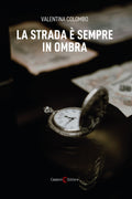 La strada è sempre in ombra