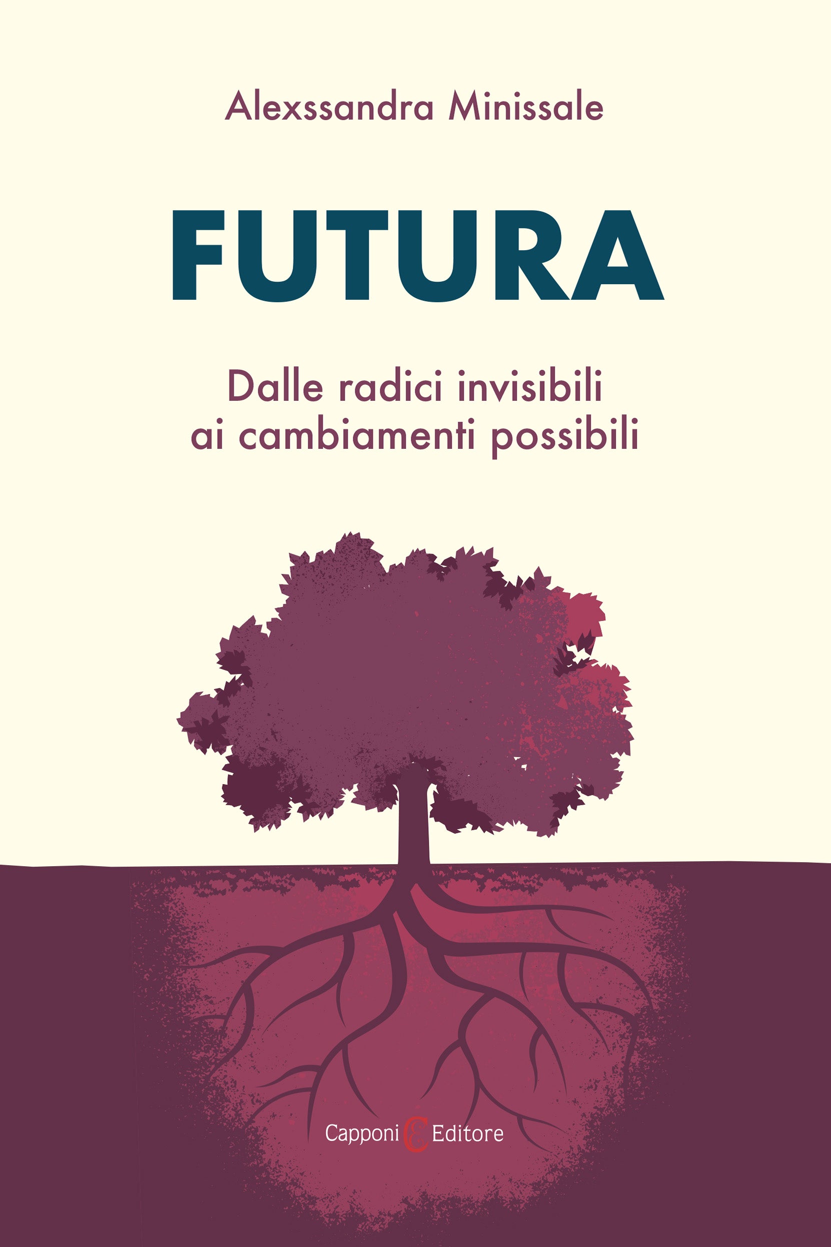 Futura. Dalle radici invisibili ai cambiamenti possibili