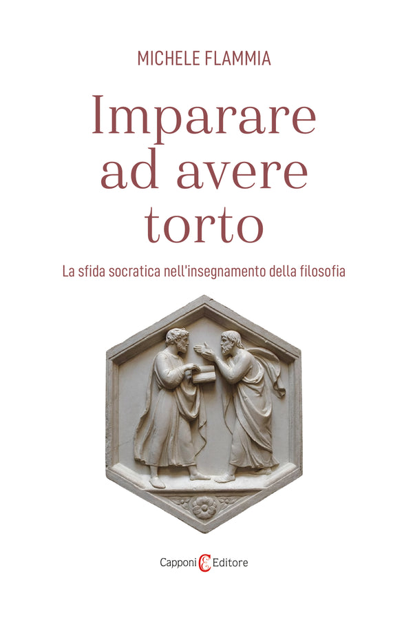 Imparare ad avere torto. La sfida socratica nell’insegnamento della Filosofia
