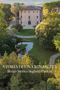 Storia di una Rinascita. Borgo Storico Seghetti Panichi
