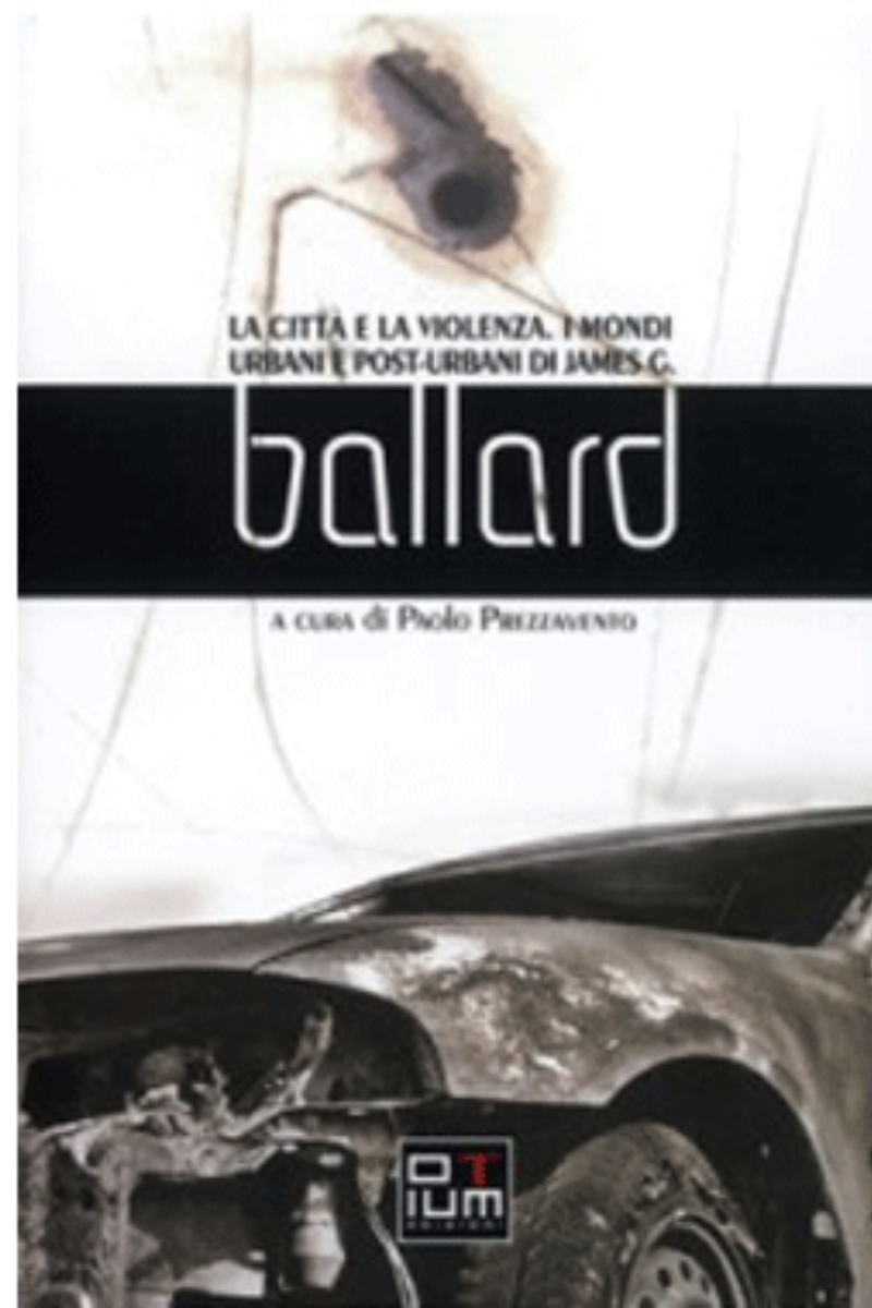 James G. Ballard. La città e la violenza