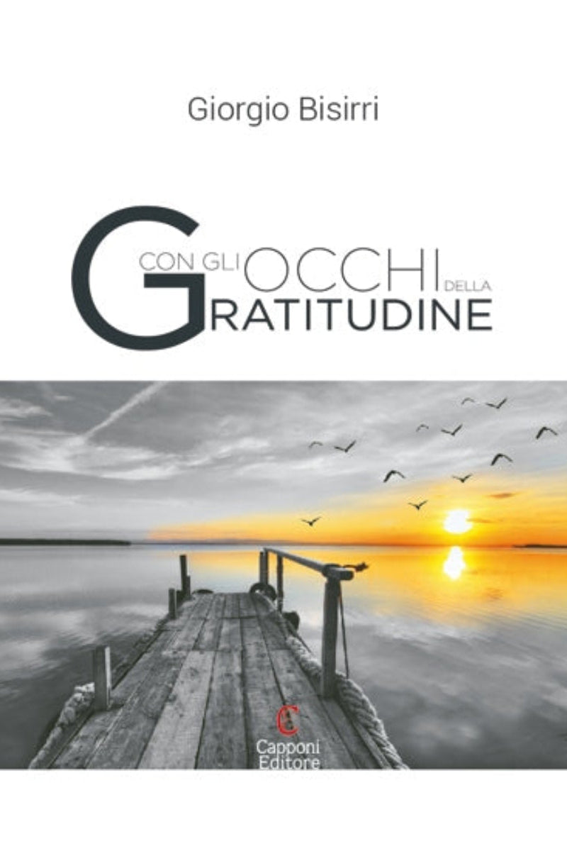 Capponi editore libro di Giorgio Bisirri, con gli occhi della gratitudine