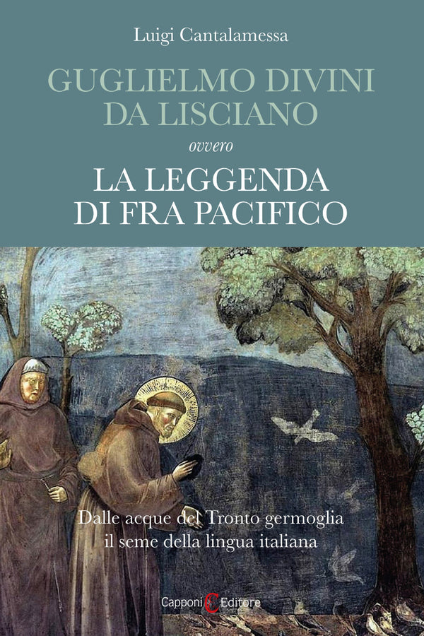 Guglielmo Divini da Lisciano ovvero La leggenda di fra Pacifico