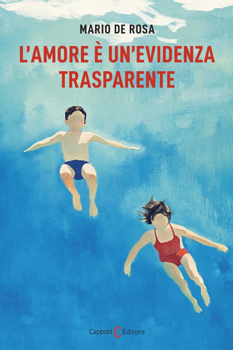 Capponi Editore libro di De Rosa, l'amore è un'evidenza trasparente