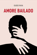 Capponi Editore libro di Favia, amore bailado