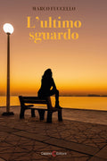 Capponi Editore libro di Fuccello, l'ultimo sguardo