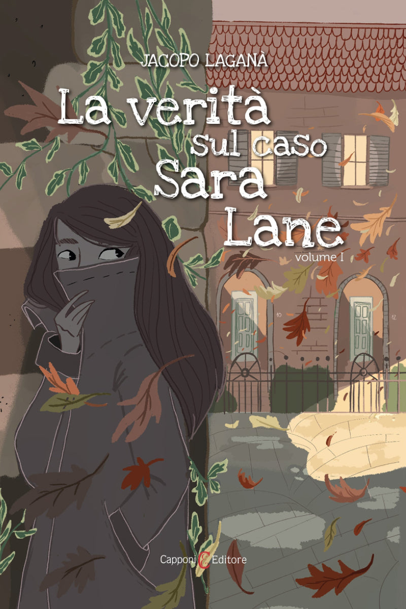 Capponi Editore libro di Laganà, la verità sul caso Sara Lane, volume 1