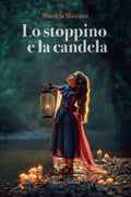 Capponi Editore libro di Maccanti, lo stoppino e la candela