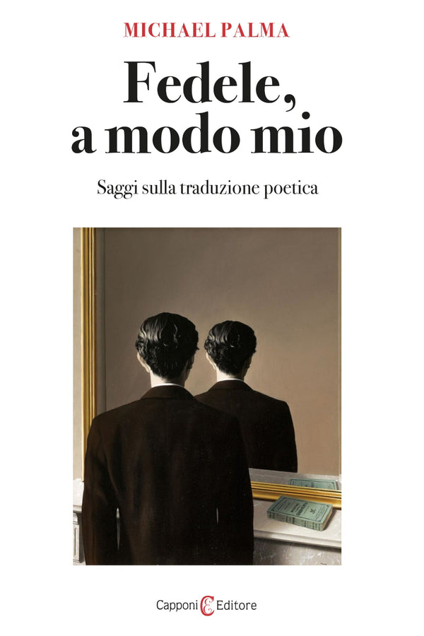 Fedele a modo mio. Saggi sulla traduzione poetica