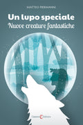 Capponi Editore libro di Piermanni, un lupo speciale nuove creature fantastiche