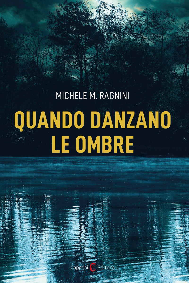 Capponi Editore libro di Ragnini, quando danzano le ombre