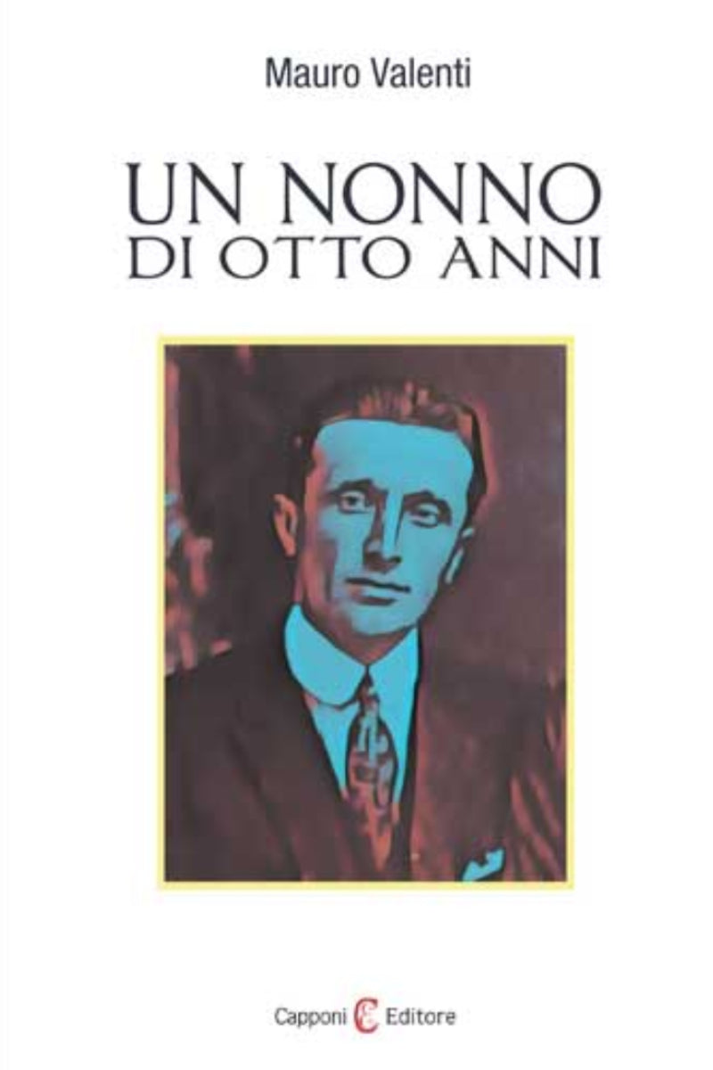 Capponi Editore libro di Valenti, un nonno di otto anni