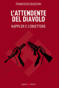 L'attendente del diavolo – Kappler e l’obiettore