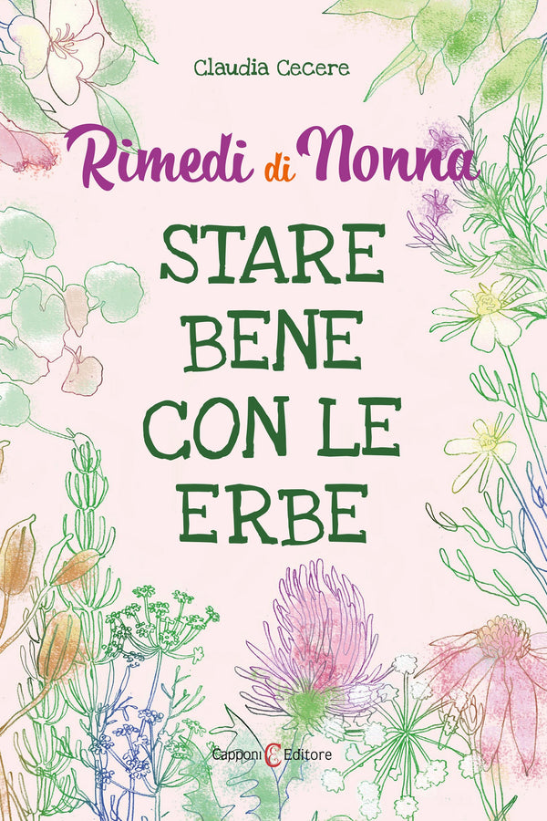 Rimedi di Nonna. Stare bene con le erbe
