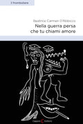 Nella guerra persa che tu chiami amore