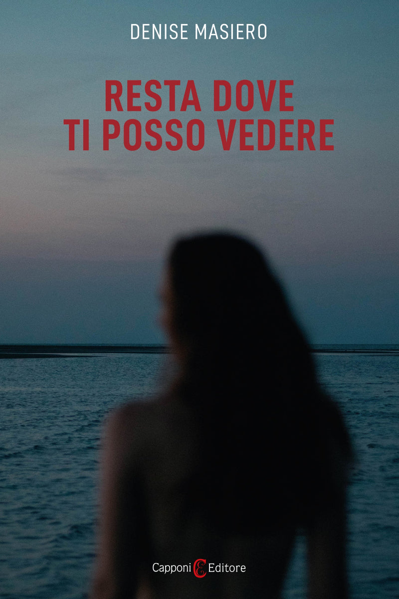 Resta dove ti posso vedere